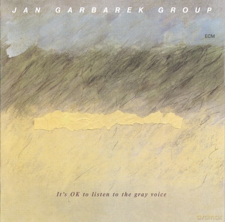 Jan Garbarek: It's Ok To Listen To The Gray Voice [CD]