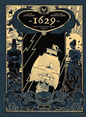 1629 albo przerażająca historia rozbitków.. - Xavier Dorison, Thimothe Montaigne, Maria Mosiewicz [KOMIKS]
