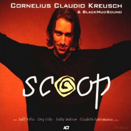 Kreusch, Cornelius Claudio with Salif Keita, Greg Osby a.o.: Scoop [CD]