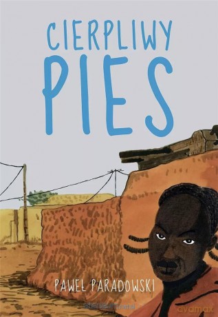 Cierpliwy pies - Paweł Paradowski [KOMIKS]