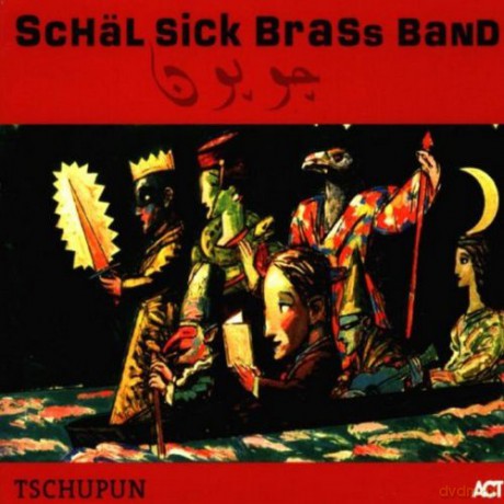 Schäl Sick Brass Band: Tschupun [CD]