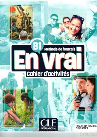En vrai ćwiczenia B1 - Doucinet Sandrine, Sagredo Bego a Cortina [KSIĄŻKA]