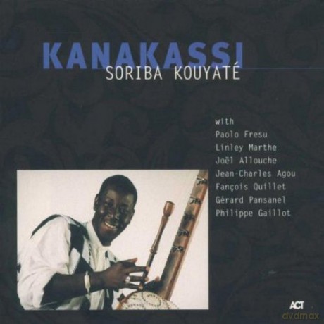 Kouyate, Soriba (P. Fresu, L. Marthe, G. Pansanel): Kanakassi [CD]