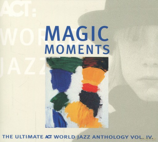 Various Artists: Ultimate ACT World-Jazz Collection vol. 4: Magic Moments (digibook) [CD]
