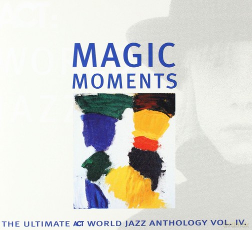 Various Artists: Ultimate ACT World-Jazz Collection vol. 4: Magic Moments (digibook) [CD]