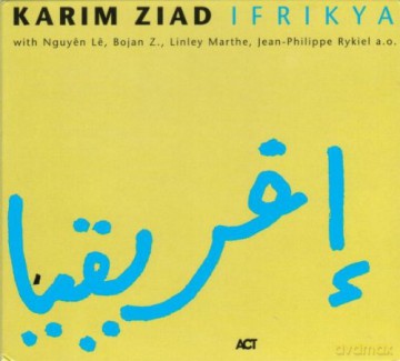 Ziad, Karim (N. Le, Bojan Z., L. Marthe, J-P. Rykiel): Ifrikya [CD]