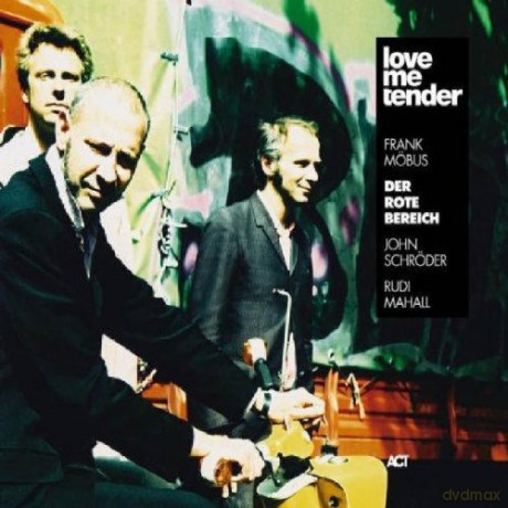Möbus, Frank Der Rote Bereich (R. Mahall, J. Schröder): Love Me Tender [CD]