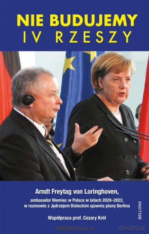 Nie budujemy IV Rzeszy - Arndt Freytag von Loringhoven [KSIĄŻKA]