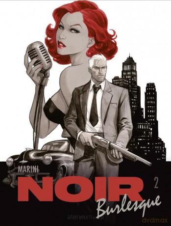 Noir burlesque (Tom 2) - Enrico Marini, Enrico Marini, Maria Mosiewicz [KOMIKS]