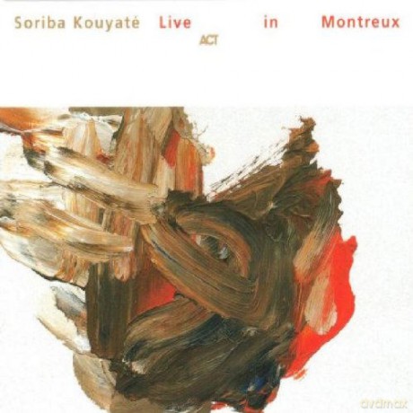 Kouyate, Soriba (M. Michel, L. Marthe, J. Allouche): Live in Montreux [CD]