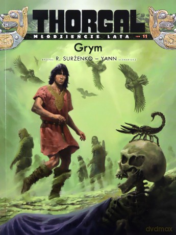 Thorgal (Tom 11) Młodzieńcze Lata Grym - Yann le Pennetier, Roman Surżenko, Wojciech Birek [KOMIKS]