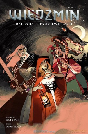 Wiedźmin (Tom 7) Ballada o dwóch wilkach - Bartosz Sztybor, Miki Montllo, Bartosz Sztybor [KOMIKS]