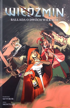 Wiedźmin (Tom 7) Ballada o dwóch wilkach - Bartosz Sztybor, Miki Montllo, Bartosz Sztybor [KOMIKS]