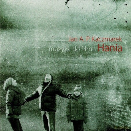 Jan A. P. Kaczmarek: Hania [CD]