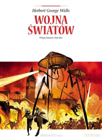 Wojna światów - Philippe Chanoinat, Alain Zibel, Marek Puszczewicz [KOMIKS]