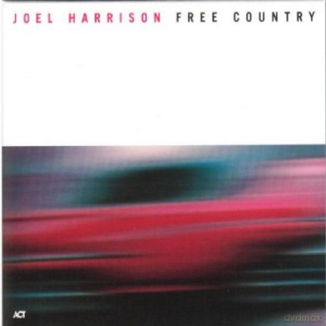 Harrison, Joel (D. Binney, R. Thomas, S. Conly, A. Miller plus guests: Norah Jones, Uri Caine, Tony Cedras): Free Country [CD]