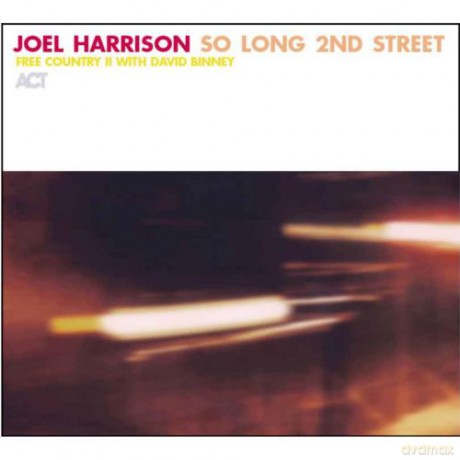 Harrison, Joel (D. Binney, G. Versace, S. Crump, D. Weiss, T. Isler, U. Caine, R. Burger, E. Cardinaux, Total Praise Gospel Choir): So Long 2nd Street [CD]