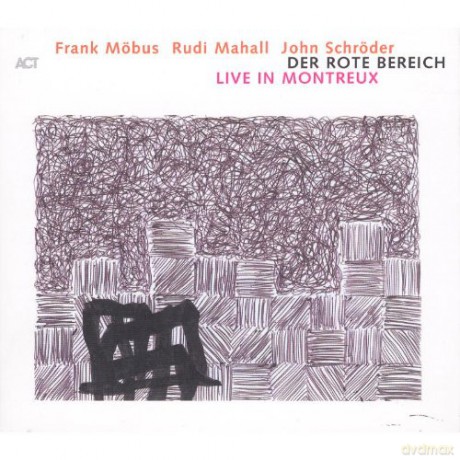 Möbus, Frank Der Rote Bereich (R. Mahall, J. Schröder): Live in Montreux [CD]