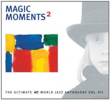 Various Artists: Ultimate ACT World-Jazz Collection vol. 7: Magic Moments 2 [CD]