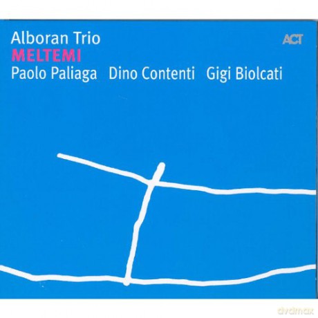 Alboran Trio (P. Paliaga, D. Contenti, G. Biolcati): Meltemi [CD]
