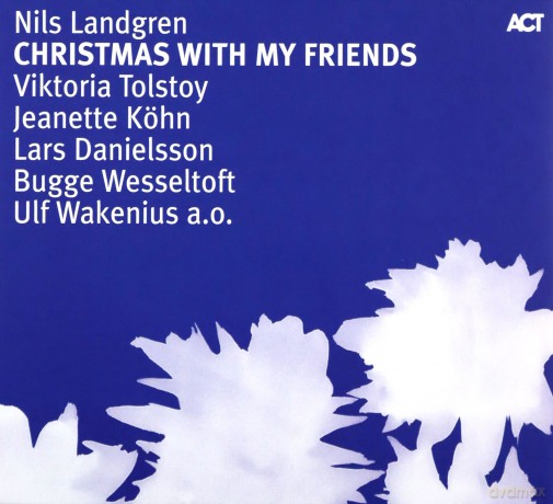 Landgren, Nils (V. Tolstoy, J. Köhn, S. Dyall, I. Sandlund, B. Wesseltoft, L. Danielsson, J. Norberg, U. Wakenius, A. Bromander, Walter Brolund Trombone Choir): Christmas Concert With My Friends [CD]