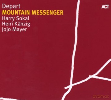 Depart (H. Sokal, H. Känzig, J. Mayer): Mountain Messenger [CD]