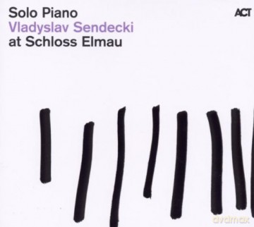 Sendecki, Vladyslav: Solo Piano at Schloss Elmau [CD]