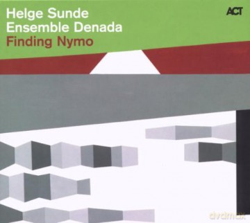 Sunde, Helge Ensemble Denada with O. Konkova, M. Mazur: Finding Nymo [CD]