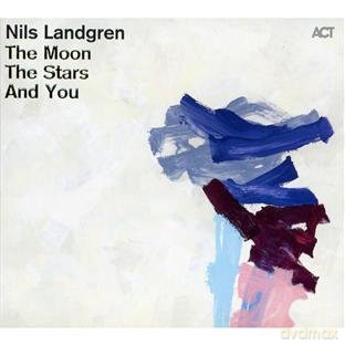 Landgren, Nils (M. Wollny, L. Danielsson, R. Kihlberg, J. Sample, J. Bosco, R. Galliano, S. Gadd, C. Norby): The Moon, The Stars And You [CD]