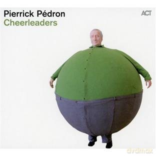 Pedron, Pierrick (C. De Pauw, L. Coq, V. Artaud, F. Agulhon, F. Moreau, L. Bource): Cheerleaders [CD]
