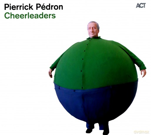 Pedron, Pierrick (C. De Pauw, L. Coq, V. Artaud, F. Agulhon, F. Moreau, L. Bource): Cheerleaders [CD]
