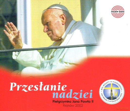 Jan Paweł II: Przesłanie Nadziei Kraków 2002 [3CD]
