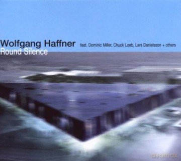 Haffner, Wolfgang (H. Nuss, L. Danielsson, S. Studnitzky, C. Diener, E. Ströer, J. Haffner): Round Silence [CD]