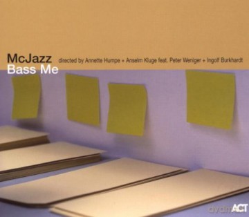 McJazz (A. Humpe, A. Kluge, P. Weniger, I. Burghardt): Bass Me [CD]