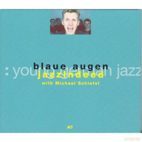 jazzIndeed (M. Schiefel, J. von Klewitz, B. Aperdannier, P. Kleber, R. Winch): Blaue Augen [CD]