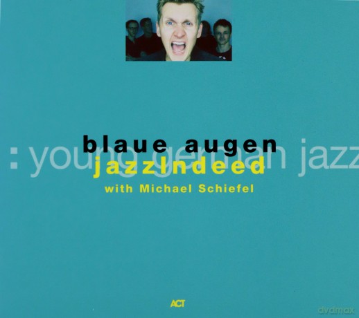 jazzIndeed (M. Schiefel, J. von Klewitz, B. Aperdannier, P. Kleber, R. Winch): Blaue Augen [CD]