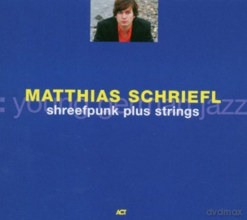 Schriefl, Matthias: Schreefpunk Plus Strings [CD]
