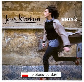 Jana Kirschner: Shine (Polska Cena!!) [CD]