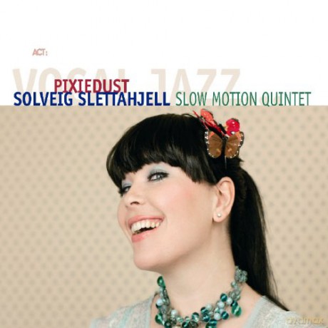 Slettahjell, Solveig and Slow Motion Orchestra: Pixiedust [CD]