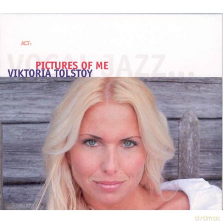 Tolstoy, Viktoria (J. Karlzon, L. Danielsson, P. Danemo, H. Andersson, X.D. Navarre, T. Brunborg): Pictures of Me [CD]