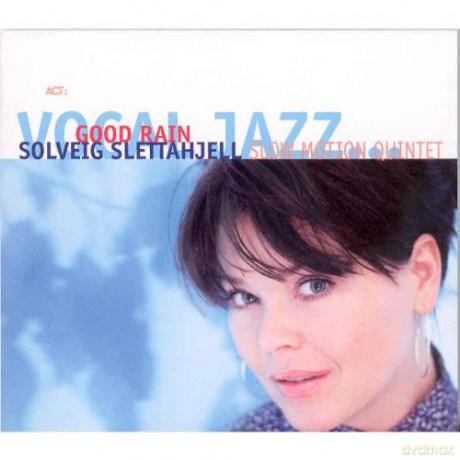 Slettahjell, Solveig and Slow Motion Quintet: Good Rain [CD]