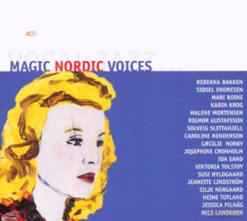 Various Artists (R. Bakken, S. Endresen, M. Boine, K. Krog, M. Mortensen, R. Gustafsson, S. Slettahjell, C. Henderson, C. Norby, J, Cronholm, I. Sand, V. Tolstoy, S. Hyldgaard, J. Lindström, S. Nergaard, H. Totland, J. Planäs, N. Landgren): Magic Nordic V