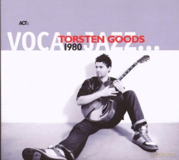 Goods, Torsten (J. Miserre, C. von Kaphengst, P. Lübke, P. Gall): 1980 [CD]