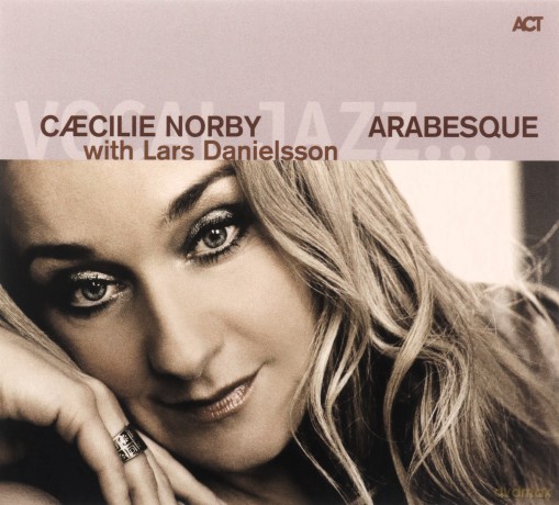 Norby, Caecilie (L. Danielsson, B. Wesseltoft, K. Gislinge, P. Mikkelborg, H. Ulrik, U. Wakenius, A. Engen, X. Desandre-Navarre): Arabesque [CD]