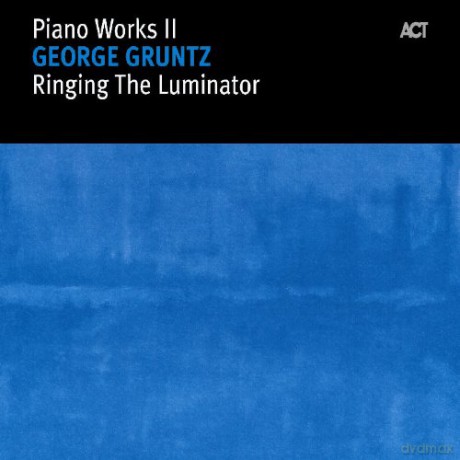 Gruntz, George (piano solo): Piano Works II: Ringing the Luminator [CD]