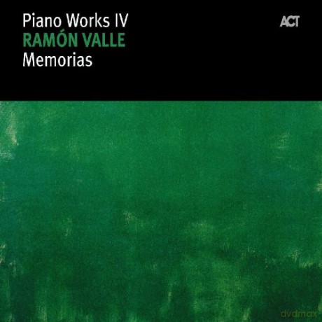 Valle, Ramon (piano solo): Piano Works IV: Memorias [CD]