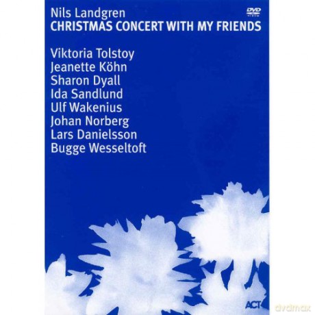Landgren, Nils (V. Tolstoy, J. Köhn, S. Dyall, I. Sandlund, B. Wesseltoft, L. Danielsson, J. Norberg, U. Wakenius, A. Bromander, Walter Brolund Trombone Choir): Christmas Concert With My Friends [DVD]