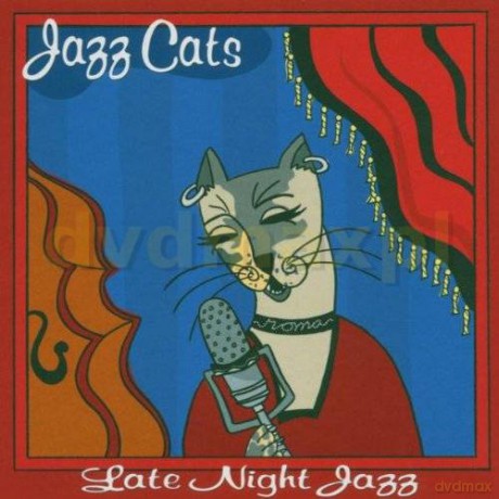 Various Artists: Jazz Cats (C. Hawkins, B. Hill, D. Ellington, L. Armstrong, E. Waters, L. Jordan, T. Smith, T. Dorsey, E. Hines, D. Reinhardt, S. Vaughan): Late Night Jazz [CD]