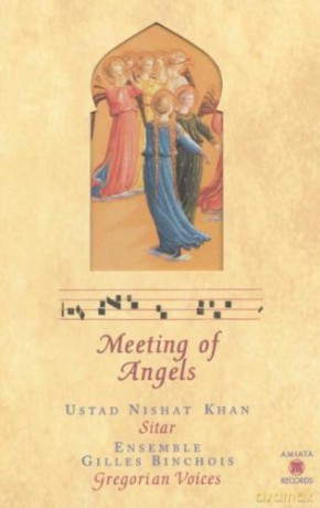 Khan, Ustad Nishat (sitar) / Ensemble Gilles Binchois (Gregorian Voices): Meeting of Angels [CD]