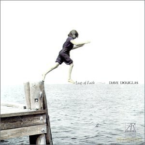 Douglas, Dave (C. Potter, J. Genus, B. Perowsky): Leap Of Faith [CD]